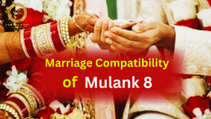 MARRIAGE COMPATIBILITY OF MULANK 8 – astrobeyondstars.com
